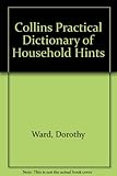 Collins practical dictionary of household hints