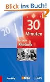30 Minuten f�r gute Rhetorik