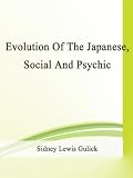 Evolution Of The Japanese, Social And Psychic