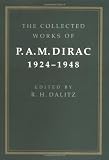 The Collected Works of P. A. M. Dirac: Volume 1: 1924-1948