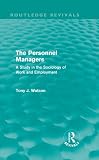 The personnel managers : a study in the sociology of work and employment