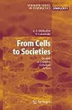 From Cells to Societies: Models of Complex Coherent Action (Springer Series in Synergetics)