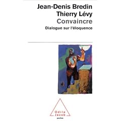 Convaincre. Dialogue sur l'�loquence