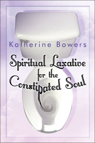 Spiritual Laxative for the Constipated Soul