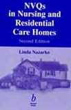 More details of book titled: Nvqs Nursing and Residential Homes
