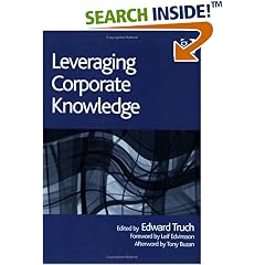 Leveraging Corporate Knowledge (The Gower Developments in Business Series) (The Gower Developments in Business Series) (The Gower Developments in Business Series)