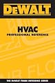DEWALT  HVAC Professional Reference (Dewalt Trade Reference Series)