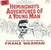 Search : Hemingway's Adventures of a Young Man [Original Motion Picture Soundtrack]