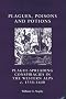 Plagues, Poisons and Potions: Plague Spreading Conspiracies in the Western Alps c.1530-1640 (Social & Cultural Values in Early Modern Europe)