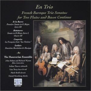 En Trio - French Baroque Trio Sonatas: Michel de la Barre, Jacques Hotteterre, Francois Couperin and Jean-Marie Leclair (Period Instruments)