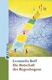 Die Botschaft des Regenbogens - Leonardo Boff