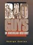Bad Guys in American History