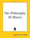 The Philosophy of Misery