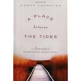 A Place Between the Tides: A Naturalist's Reflections on the Salt Marsh