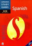 GCSE Key Stage 4 Spanish (Longman GCSE Study Guides)