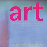 ART: The World of Art, from Aboriginal to American Pop, Renaissance Masters to Postmodernism