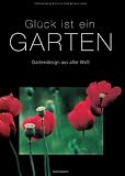 Gl&uuml;ck ist ein Garten - Charlotte Seeling