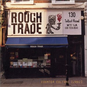 CD-Charts  Collectible : Rough Trade Shops: Counter Culture