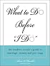 What to Do Before I Do: The Modern Couple's Guide to Marriage, Money and Prenups