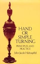 Hand or Simple Turning: Principles and Practice