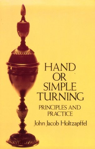 Hand or Simple Turning: Principles and Practice