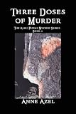 Three Doses of Murder: The Aliki Pateas Mystery Series, Book 2 (The Aliki Pateas Mystery Series)