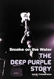 Smoke on the Water: The Deep Purple Story