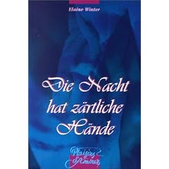 Die Nacht hat z�rtliche H�nde.