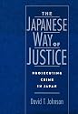 The Japanese Way of Justice: Prosecuting Crime in Japan (Studies on Law and Social Control)