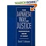 The Japanese Way of Justice: Prosecuting Crime in Japan (Studies on Law and Social Control)