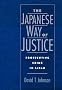 The Japanese Way of Justice: Prosecuting Crime in Japan (Studies on Law and Social Control)