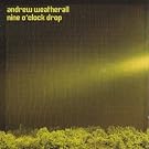9 O Clock Drop/Andrew Weathera [VINYL]