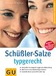 Sch�ssler-Salze typgerecht (GU Ratgeber Gesundheit)