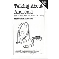Talking About Anorexia: How to Cope with Life Without Starving (Overcoming Common Problems)
