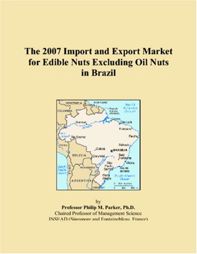 The 2007 Import and Export Market for Edible Nuts Excluding Oil Nuts in Brazil