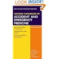 Oxford Handbook of Accident and Emergency Medicine (Oxford Medical Publications) by  Jonathan Wyatt, Robin Illingworth, Michael Clancy, and Phillip T. Munro
