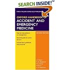 Oxford Handbook of Accident and Emergency Medicine (Oxford Medical Publications) by  Jonathan Wyatt, Robin Illingworth, Michael Clancy, and Phillip T. Munro