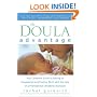 The Doula Advantage: Your Complete Guide to Having an Empowered and Positive Birth with the Help of a Professional Childbirth Assistant