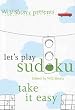 Will Shortz Presents Let's Play Sudoku: Take It Easy (Will Shortz Presents...)