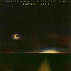Quarter Moon In Ten Cent Town - Edition remasteris�e