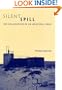 Silent Spill: The Organization of an Industrial Crisis (Urban and Industrial Environments)