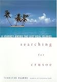 Searching for Crusoe: A Journey Among the Last Real Islands