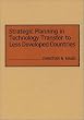 Strategic Planning in Technology Transfer to Less Developed Countries