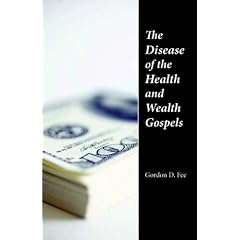 The Disease of the Health & Wealth Gospels