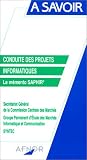 Conduite des projets informatiques. Le mémento Saphir