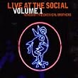 Live At The Social Volume 1