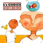 Click here to buy Cocoon Crash by  K's Choice .