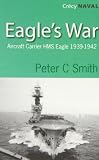 Eagle's war : aircraft carrier HMS Eagle 1939-1942