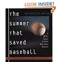 The Summer That Saved Baseball : A 38-Day Journey to Thirty Major League Ballparks