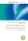 ...Baby One More Time: Album, Pop music, Britney Spears, Jive
Records, Billboard 200, . . . Baby One More Time (song), Billboard
Hot 100, Womanizer (song), ... Eurochart Hot 100 Singles, Crazy 2K
Tour